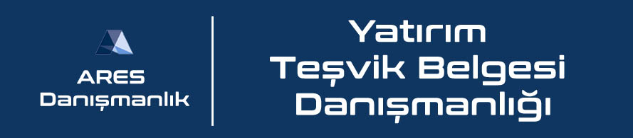 yatırım teşvik belgesi danışmanlığı